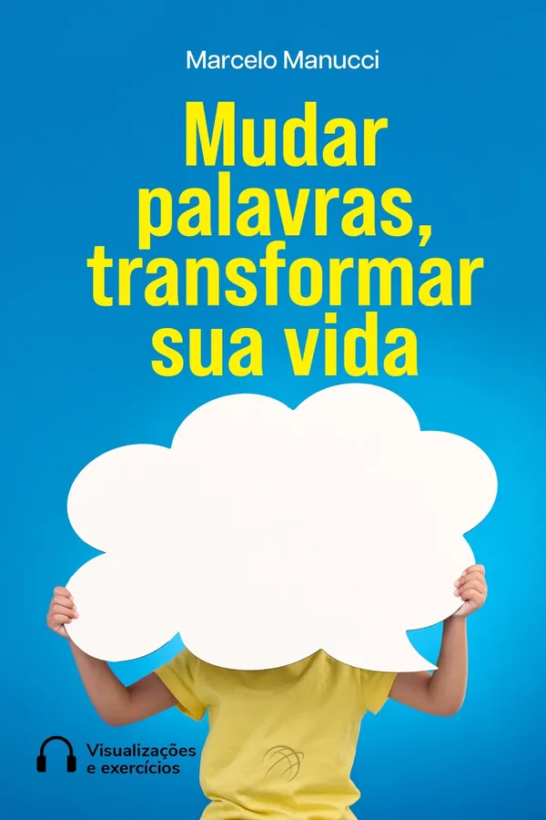 Cover of Mudar palavras, transformar sua vida: a child holding a blank speech bubble on blue.
